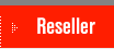 Reseller